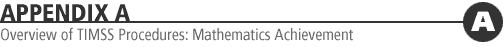APPENDIX A: Overview of TIMSS Procedures: Mathematics Achievement